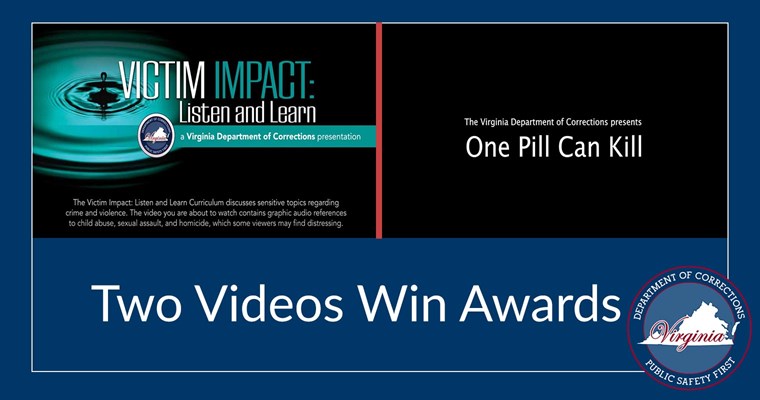 Two videos win awards - 'Victim Impact: Listen and Learn', and 'One Pill Can Kill'